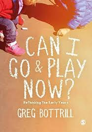 Free Download Can I Go And Play Now Rethinking The Early Years Rethought Early Years Early Years Teacher