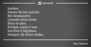 Frases De Amor Que Fala Do Sorriso Sorisso Diante Do Teu Sorriso Me Desmancho Quando Estas Triste Mais Te