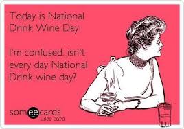 National Wine Day Jennifer Kopack Ecards Funny Humor Funny Quotes