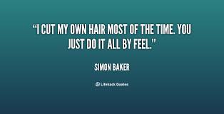 Quotes About Cutting Your Hair 18 Quotes