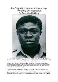 PDF) The Tragedy of Ignatius Acheampong: Visionary and Kleptocrat