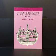 A Resounding Failure: Martin and the French in Siam 1672-1693/Smithies  Michael