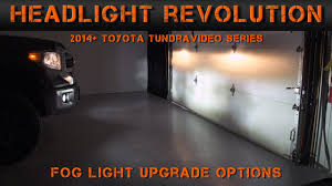 2014 2017 Toyota Tundra Fog Light Options Tundra Video Series 2 Headlight Revolution