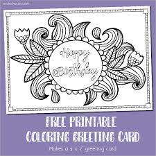 Nowadays, birthday ecards become really popular on the most birthday. Free Printable Birthday Coloring Card Make Breaks