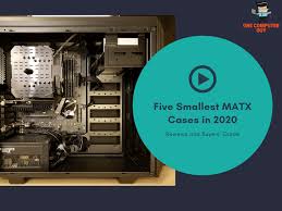 The case is often also limited to the type of motherboard. 5 Smallest Matx Cases In 2021 Reviews And Buyers Guide One Computer Guy