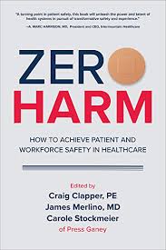 Amazon Com Zero Harm How To Achieve Patient And Workforce