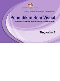 9 tahun 2016 pelaksanaan kurikulum standard sekolah menengah secara. Dskp Kssm Pendidikan Seni Visual Tingkatan 1 Pdf