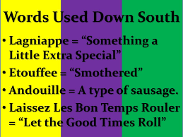 Let the good times rol. Cajun Cuisine Travis Syverson Catering Words Used Down South Lagniappe Something A Little Extra Special Lagniappe Something A Little Extra Special Ppt Download