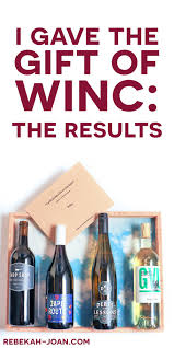 I Gave The Gift Of Winc The Results Post Your Blog Bloggers Promote Here Wine Subscription Wine Education Wine