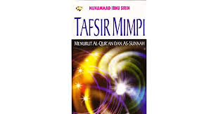 Berikut koleksi arti mimpi yang bisa saya sajikan selengkapnya. Tafsir Mimpi Menurut Al Qur An Dan As Sunnah By Ù…Ø­Ù…Ø¯ Ø¨Ù† Ø³ÙŠØ±ÙŠÙ†