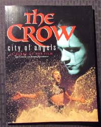 1996 THE CROW City of Angels Diary Of The Film by Jeff Connor SC VF-
