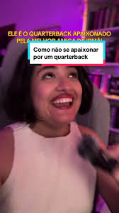 Como Não Se Apaixonar por um Quarterback