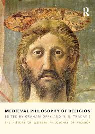 Medieval Philosophy of Religion: The History of Western Philosophy of  Religion, Volume 2