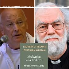 Listen to a conversation between Reverend Rowan Williams and Laurence  Freeman