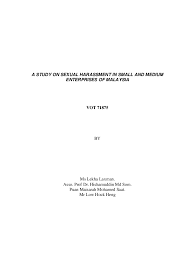 Akta ini tidak membezakan antara lelaki dan wanita, atau majikan dan pekerja. Pdf A Study On Sexual Harassment In Small And Medium Enterprises Of Malaysia Lekha Laxman Academia Edu