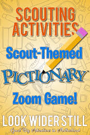 Scouting Activities Scout Themed Pictionary Zoom Game In 2020 Scout Activities Boy Scout Activities Boy Scout Games