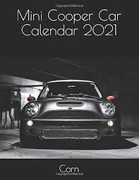 Our online calendar creator tool will help you do. Mini Cooper Car Calendar 2021 Corn 9798684102295 Amazon Com Books