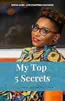 Amazon.com: My Top 5 Secrets to Elevating Life's Next Chapter eBook : Carr,  Kenya: Kindle Store