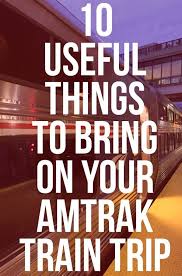 10 Things To Pack For Your Amtrak Train Ride Useful Items To Bring On A Train Trip Amtrak Train Travel Train Travel Usa Train Travel