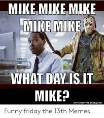 Check spelling or type a new query. 25 Best Memes About Funny Friday The 13th Memes Funny Friday The 13th Memes