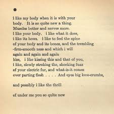 I Like My Body When It Is With Your I Like My Body When It Is With Your Body E E Cummings Words Pretty Words Love Quotes