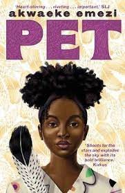 Longlisted for the national book award the word hype was invented to describe books like this. Pet By Akwaeke Emezi 9780571355112 Paperback Lovereading