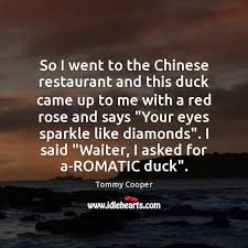 Chinese food has become increasingly popular in recent decades. So I Went To The Chinese Restaurant And This Duck Came Up Idlehearts