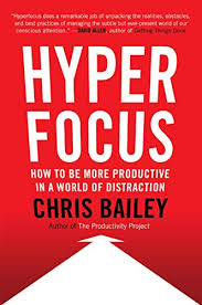 Hyperfocus How To Be More Productive In A World Of Distraction Ebook Bailey Chris Amazon Ca Kindle Store