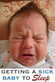 Getting A Sick Baby To Sleep Helping Sick Baby Sick Baby Baby Advice
