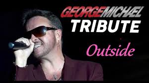 Outside (George Michael tribute Artist~ James Bermingham)