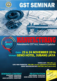 Gst refund how to register for gst / how to apply for gst gst training gst seminar gst. Gst Seminar Invitation Issues Updates On Gst Treatment For Manufacturing Sector Perkasa Putrajaya