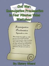 By the president of the united states of america: Civil War Emancipation Proclamation In Four Minutes Video Worksheet Emancipation Proclamation Civil War Lesson Plans Civil War Lessons