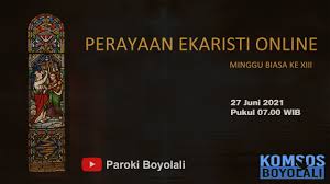 Aug 14, 2021 · renungan katolik minggu 15 agustus 2021 lengkap bacaan 1 bacaan 2 bacaan injil dan mazmur tanggapan sabtu, 14 agustus 2021 13:24 renungan katolik minggu 15 agustus 2021. Misa Online Hari Minggu Biasa Ke Xiii Minggu 27 Juni 2021 Pk 07 00 Wib Youtube