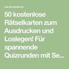 Mehr als 1000 fragen mit antworten. 50 Kostenlose Ratselkarten Zum Ausdrucken Und Loslegen Fur Spannende Quizrunden Mit Senioren Und Menschen M Quiz Aktivitaten Fur Senioren Aktivierung Senioren