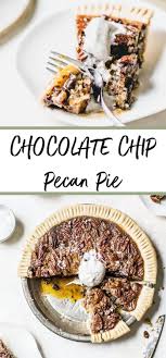 Chocolate Chip Pecan Pie In 2020 Chocolate Chip Pecan Pie Pecan Pie Food Processor Recipes
