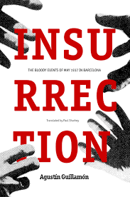 See more of insurrection on facebook. Insurrection The Bloody Events Of May 1937 In Barcelona Guillamon Agustin Sharkey Paul 9781849353601 Amazon Com Books