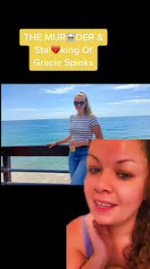 The Tragic Murder and Stalking of Gracie Spinks