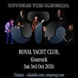 Outside The Original Live at Royal Gourock...