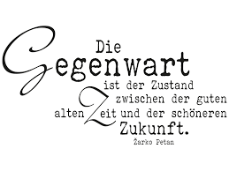 Wandtattoo Die Gegenwart Ist Der Zustand