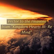 Check spelling or type a new query. Vector To The Heavens From Kingdom Hearts Iii Re Mind Single By Violingamer Spotify