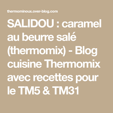 Salidou Caramel Au Beurre Sale Thermomix Salidou Blog Cuisine Caramel Au Beurre Sale