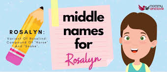 Middle Names for Rosalyn: 101 Beautiful Choices to Match