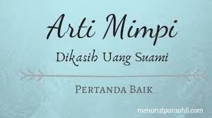 Jadi, mimpi ketemu mantan suami bisa menjadi tanda kekhawatiran yang mungkin selama tidak moms sadari. Arti Mimpi Diberi Uang Sama Mantan Suami Archives Menurut Para Ahli