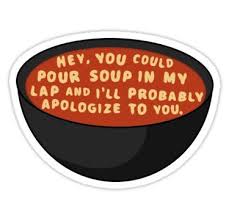 John mulaney is known for all things funny. You Could Pour Soup On Me John Mulaney Sticker By Emmaxnoelle John Mulaney I John John