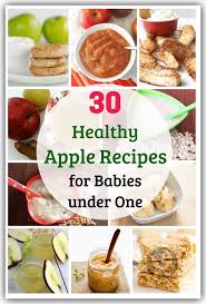 30 Healthy Apple Recipes For Babies Under One Year Baby Food Recipes Apple Recipes Healthy Apple Recipes