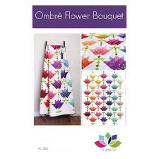 This quilt is great for using your scraps, coordinated or not. Ombre Flower Bouquet Quilt Pattern V And Co Vc 1263 Fat Quarter Shop