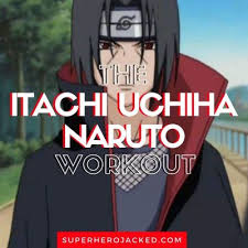 Oct 19, 2010 · itachi uchiha (うちはイタチ uchiha itachi) was a shinobi of konohagakure's uchiha clan who served as an anbu captain. Itachi Uchiha Workout Routine Train Like Itachi From Naruto