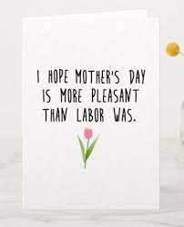 25 best mother's day memes for funny moms to say happy mothers day 2019. 31 Hilarious And Slightly Inappropriate Mother S Day Cards Birthday Quotes For Daughter Mom Quotes From Daughter Mom Quotes