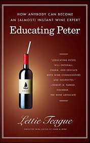 The greatest film ever made began with the meeting of two brilliant minds: Amazon Com Educating Peter How I Taught A Famous Movie Critic The Difference Between Cabernet And Merlot Or How Anybody Can Become An Almost Instant Wine Expert Ebook Teague Lettie Kindle Store
