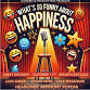What’s So Funny About Happiness?